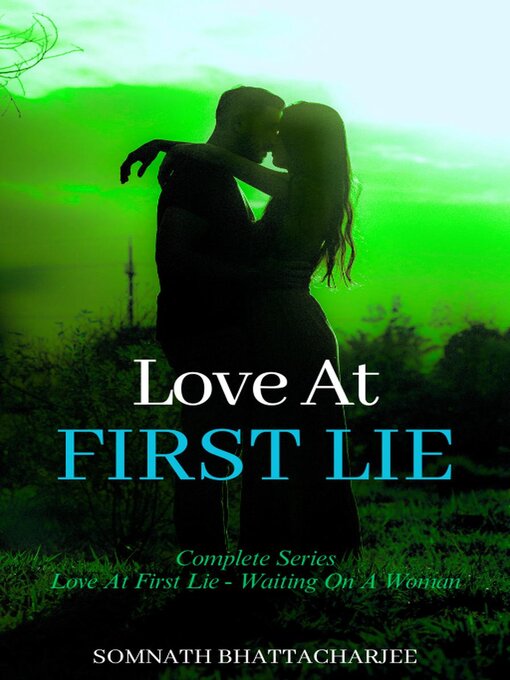 Title details for Love at First Lie by Somnath Bhattacharjee - Available